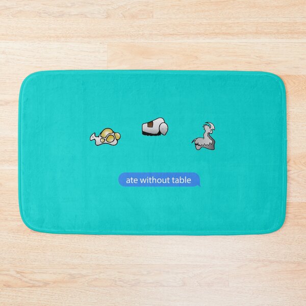 Item preview, ate without table Rimworld meme game         designed and sold by ContTradersShop.