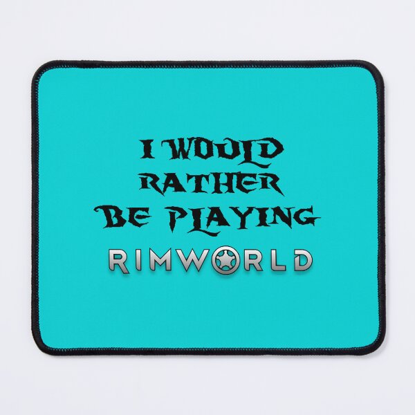 Item preview, I would rather be playing Rimworld designed and sold by ContTradersShop.