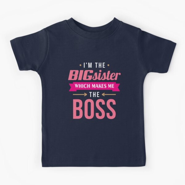 Big Sister Boss Kids T-Shirt