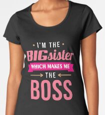 Big Sister Boss Women's Premium T-Shirt