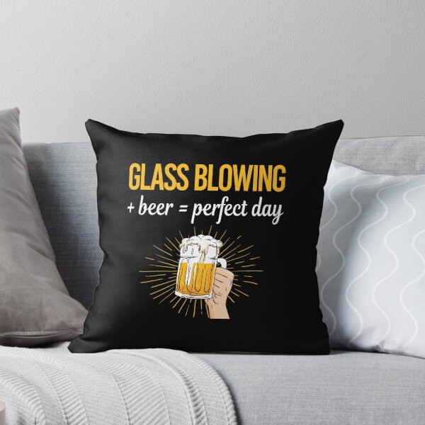 Item preview, Beer Perfect Day Glass Blowing Blower Glassblowing Glassblower Glassmith Gaffer designed and sold by WigglesDailey.