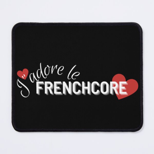 Item preview, I love Frenchcore j’adore le Frenchcore designed and sold by RichTeeDesigns.