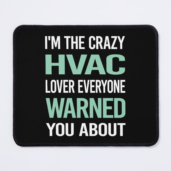Item preview, Crazy Lover HVAC designed and sold by BimBamFrank.