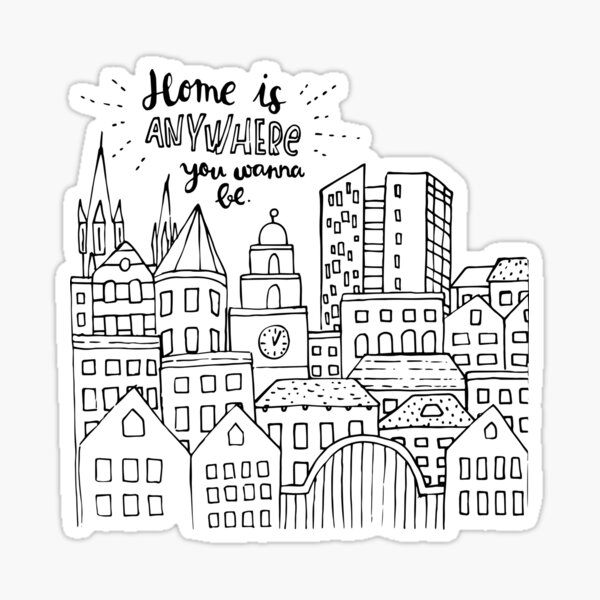 Home is anywhere - Black and White Sticker
