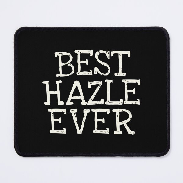 Item preview, Best Hazle Ever Funny Personalized Name designed and sold by MariosNydras.