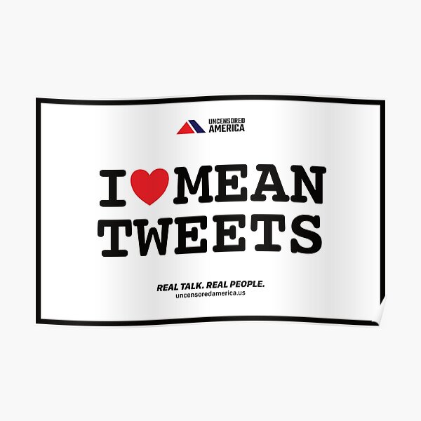 I Love Mean Tweets - Posters Poster