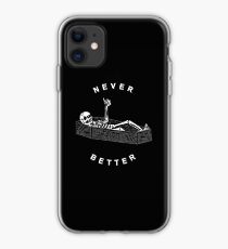 NEVER BETTER iPhone Case