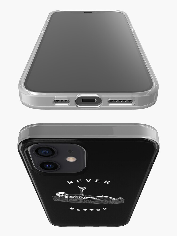 Alternate view of NEVER BETTER iPhone Case & Cover