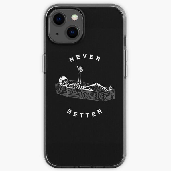 NEVER BETTER iPhone Soft Case