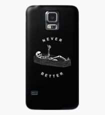 NEVER BETTER Case/Skin for Samsung Galaxy