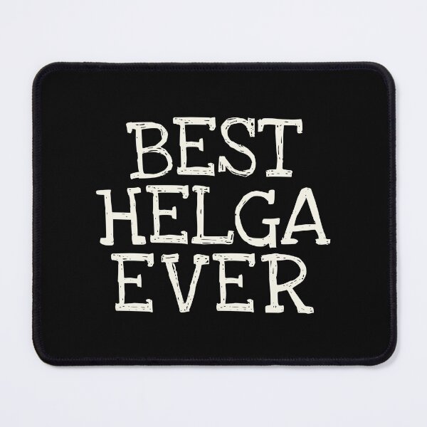 Item preview, Best Helga Ever Funny Personalized Name designed and sold by MariosNydras.