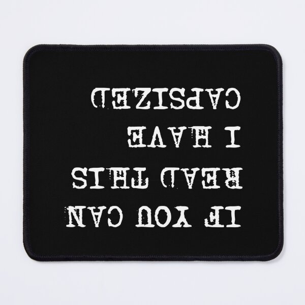Item preview, Copy of If You Can Read This I Have Capsized designed and sold by beefrancky.