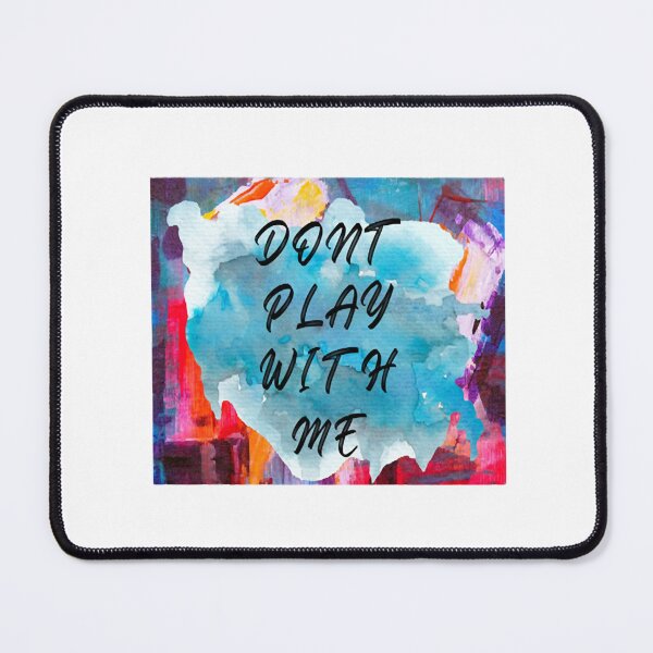 Item preview, Do not play with me Trendy Design, Lover Design    designed and sold by TaguritCreation.