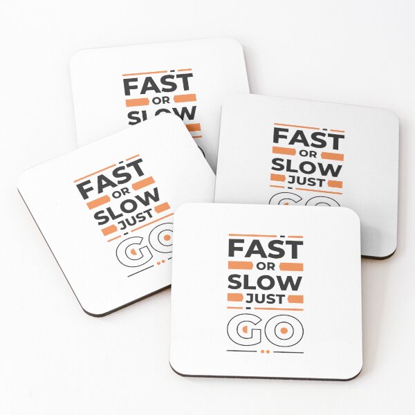 Item preview, Fast Or Slow Just Go designed and sold by Pratik Dodiya.
