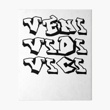 Veni Vidi Vici Art Board Print for Sale by ojasha