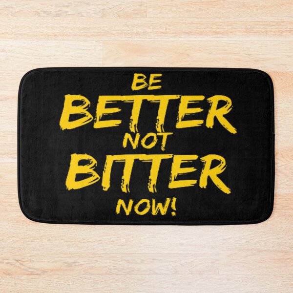 Item preview, BETTER NOT BITTER designed and sold by julset.
