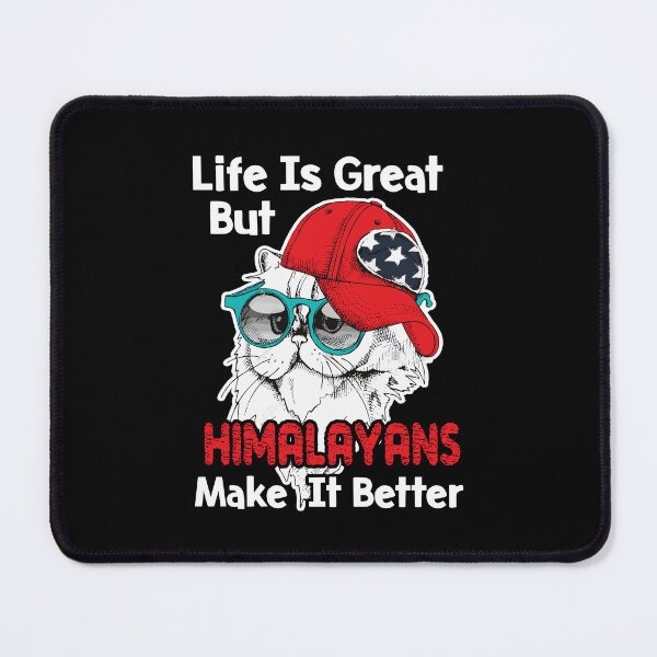 Item preview, Life Is Great But Himalayans Make It Better designed and sold by UnknownArtistt.