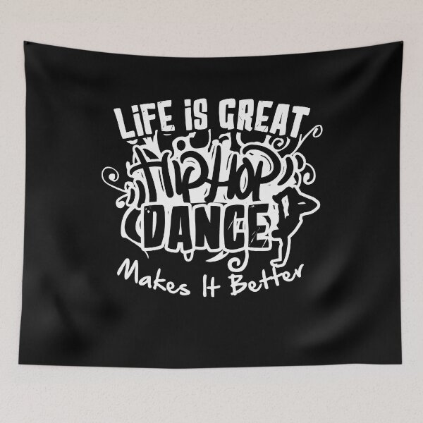 Item preview, Hip Hop dance Makes Life Better designed and sold by UnknownArtistt.