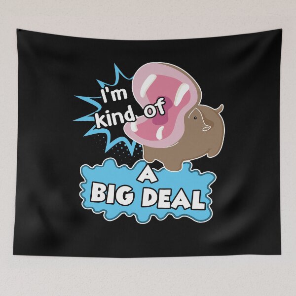 Item preview, Hippo I'm Kind Of Big Deal designed and sold by UnknownArtistt.