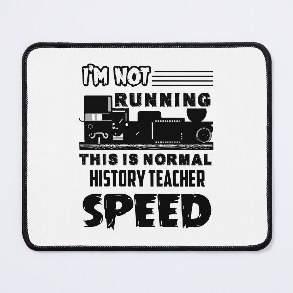 Item preview, I'm Not Running This Is Normal History Teacher Speed designed and sold by UnknownArtistt.
