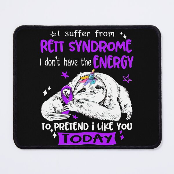 Item preview, Rett Syndrome Awareness I suffer from Rett Syndrome i don't have the Energy to pretend i like you today designed and sold by IleneDuBuque.