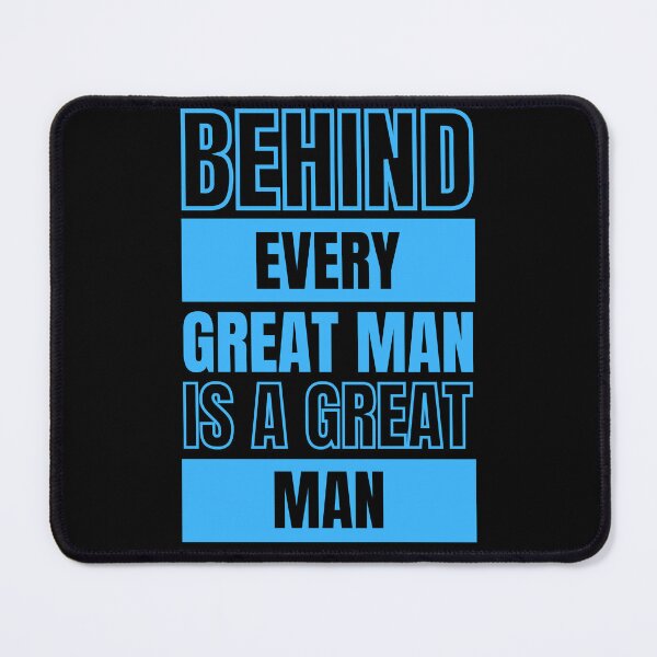 Item preview, Behind Every Great Man is a Great Man designed and sold by trendingatees.