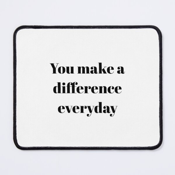 Item preview, You make a difference everyday designed and sold by Sadhvika.
