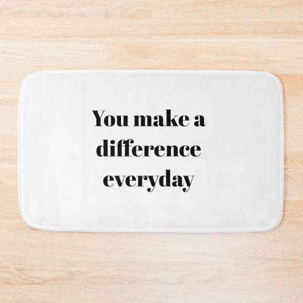 Item preview, You make a difference everyday designed and sold by Sadhvika.
