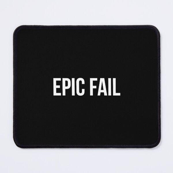 Item preview, Epic fail designed and sold by Laura-stbr.