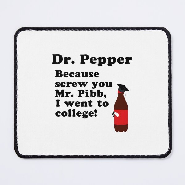Item preview, Dr. Pepper, Screw You Mr. Pibb! Essential  designed and sold by nermoozummd.