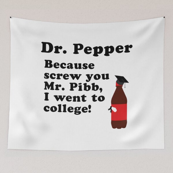 Artikelvorschau, Dr. Pepper, scheiß auf Mr. Pibb! Wesentlich entworfen und verkauft von nermoozummd.