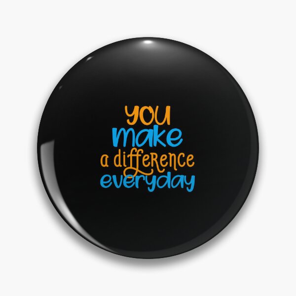 Item preview, You Make A Difference Everyday designed and sold by InnaPo ⭐⭐⭐⭐⭐.