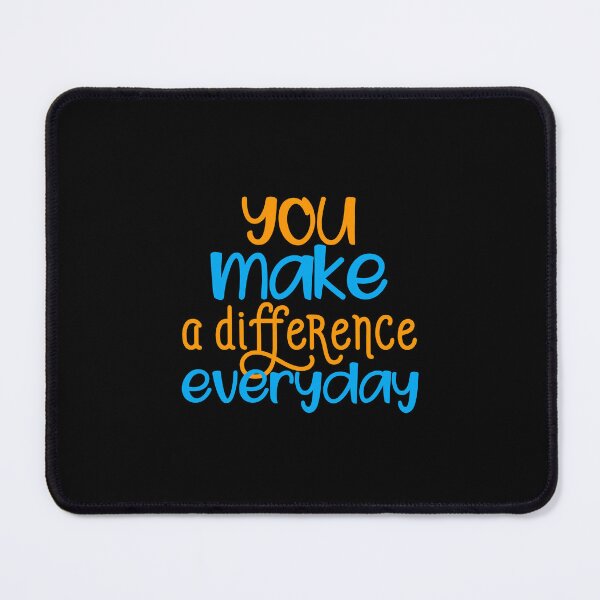 Item preview, You Make A Difference Everyday designed and sold by InnaPo ⭐⭐⭐⭐⭐.