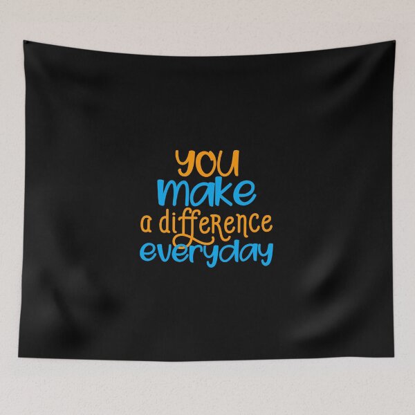 Item preview, You Make A Difference Everyday designed and sold by InnaPo ⭐⭐⭐⭐⭐.