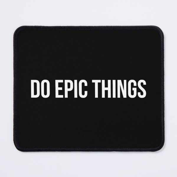 Item preview, Do epic things designed and sold by Laura-stbr.