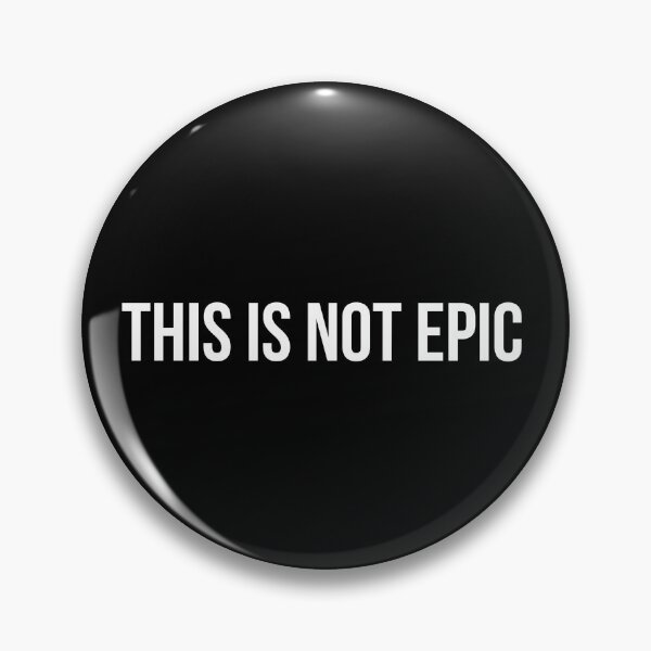 Item preview, This is not epic designed and sold by Laura-stbr.