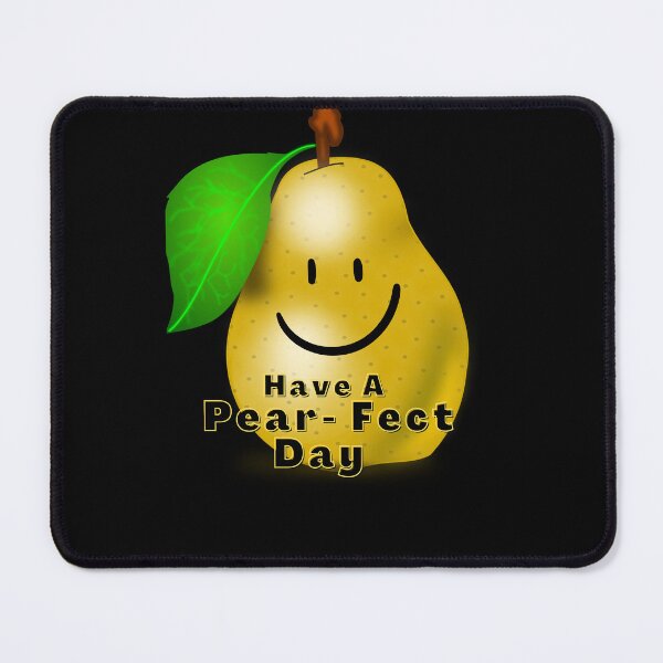 Item preview, Have a Pear-Fect Day designed and sold by TjsDesignsnMore.