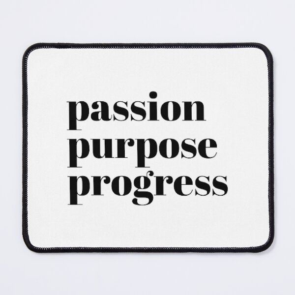 Item preview, Passion Purpose Progress designed and sold by Sadhvika.