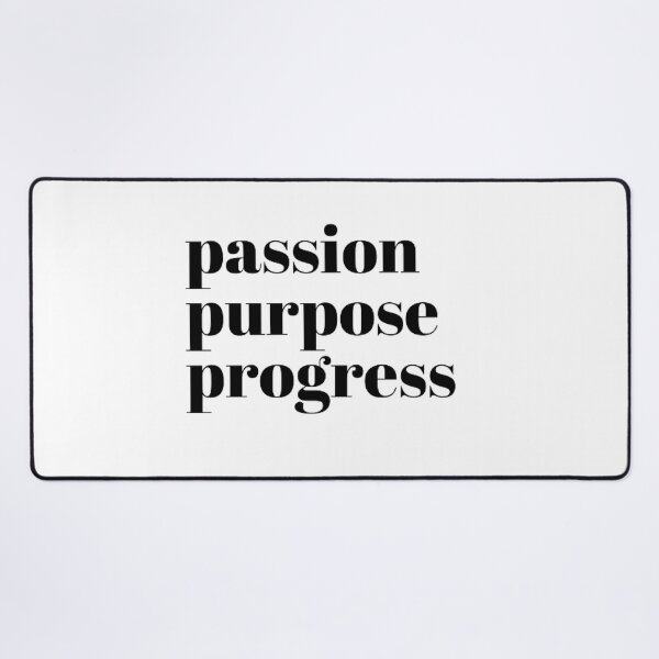 Item preview, Passion Purpose Progress designed and sold by Sadhvika.
