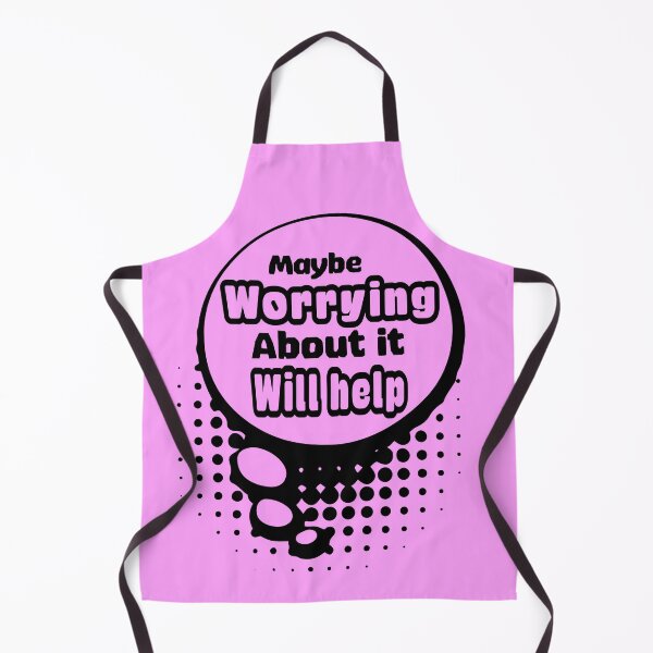 Item preview, Maybe worrying about it will help  designed and sold by Dinablal.