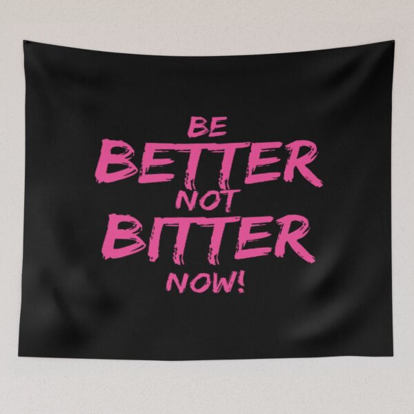 Item preview, BETTER NOT BITTER designed and sold by julset.