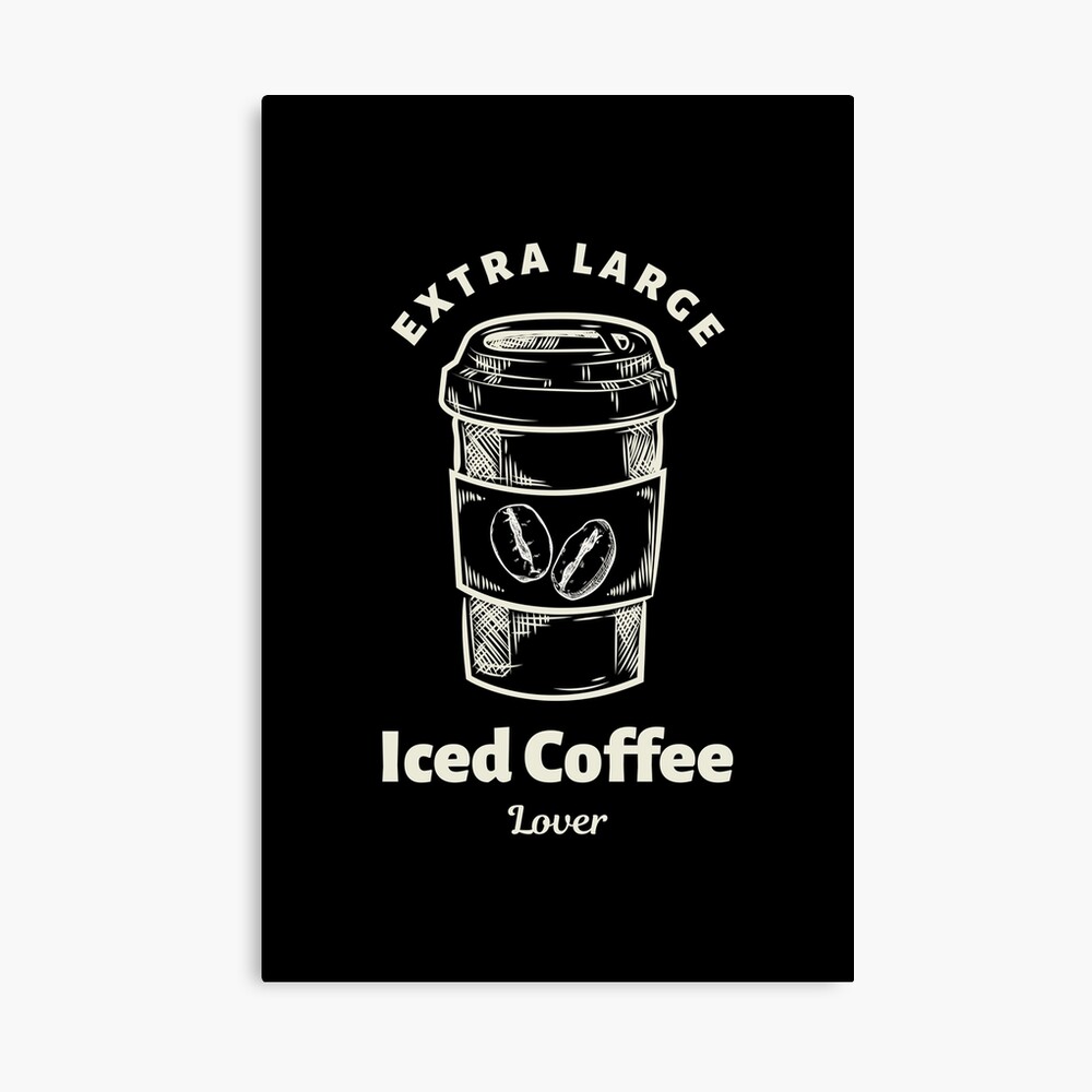 Extra Large Iced Coffee Lover Coffee Cup Typography Poster for Sale by  Retrospacetive Design