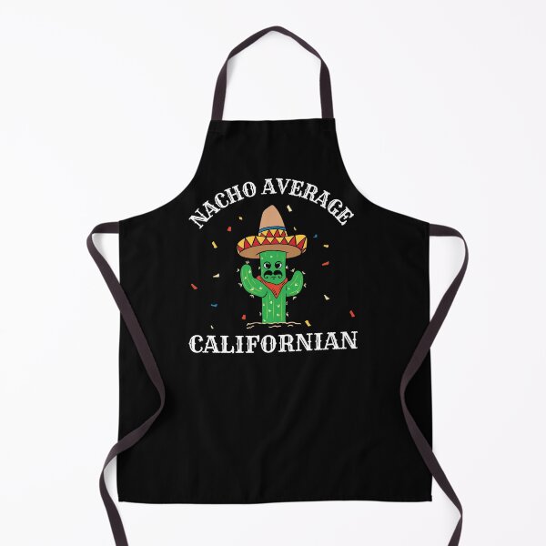 Item preview, Funny Nacho Average Californian designed and sold by Betsytiptoe.