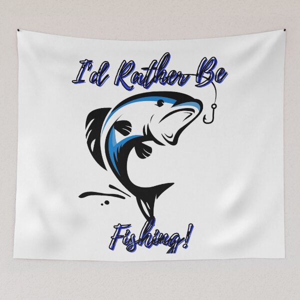 Item preview, I'd Rather Be Fishing designed and sold by TjsDesignsnMore.