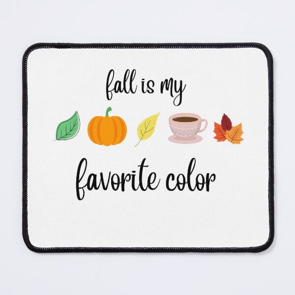 Item preview, fall is my favorite color designed and sold by IM Hunter.