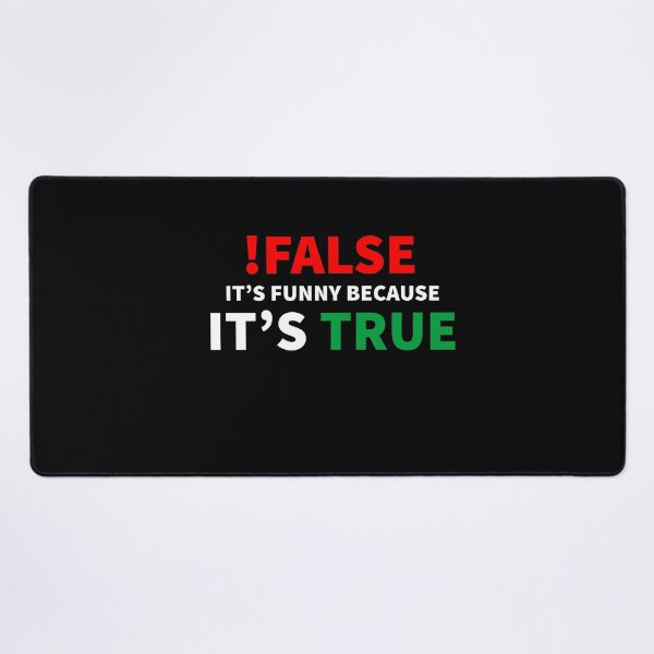 Item preview, !False It's Funny Because It's True Programmer Quote Geek Classic T-Shirt designed and sold by YouSsefHN05.