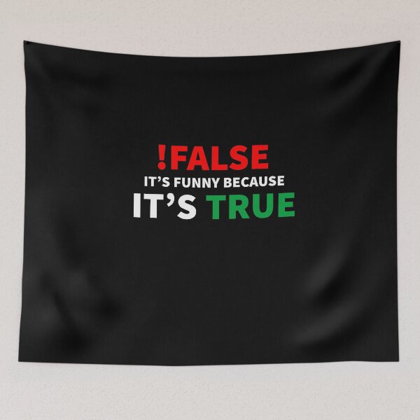 Item preview, !False It's Funny Because It's True Programmer Quote Geek Classic T-Shirt designed and sold by YouSsefHN05.