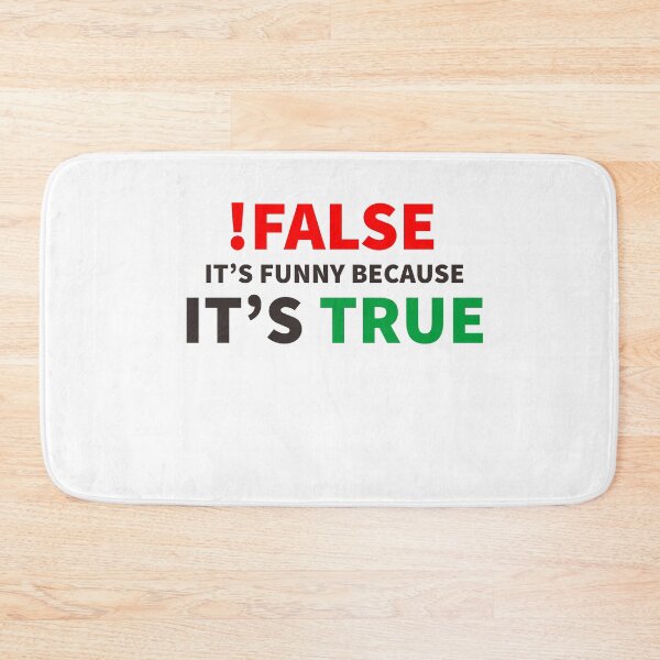 Item preview, !False It's Funny Because It's True Programmer Quote Geek Classic T-Shirt designed and sold by YouSsefHN05.