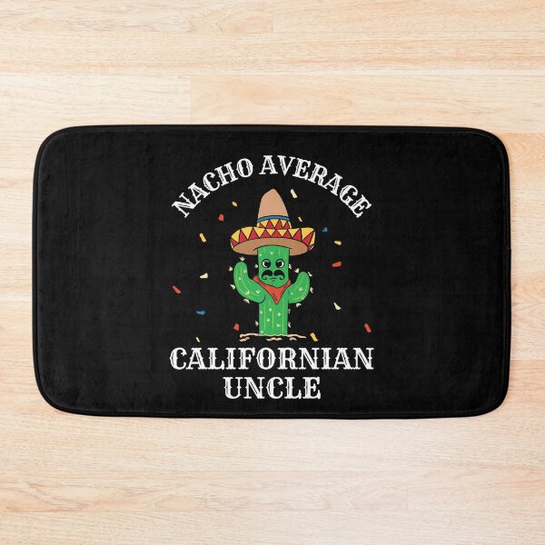 Item preview, Funny Nacho Average Californian Uncle designed and sold by Betsytiptoe.