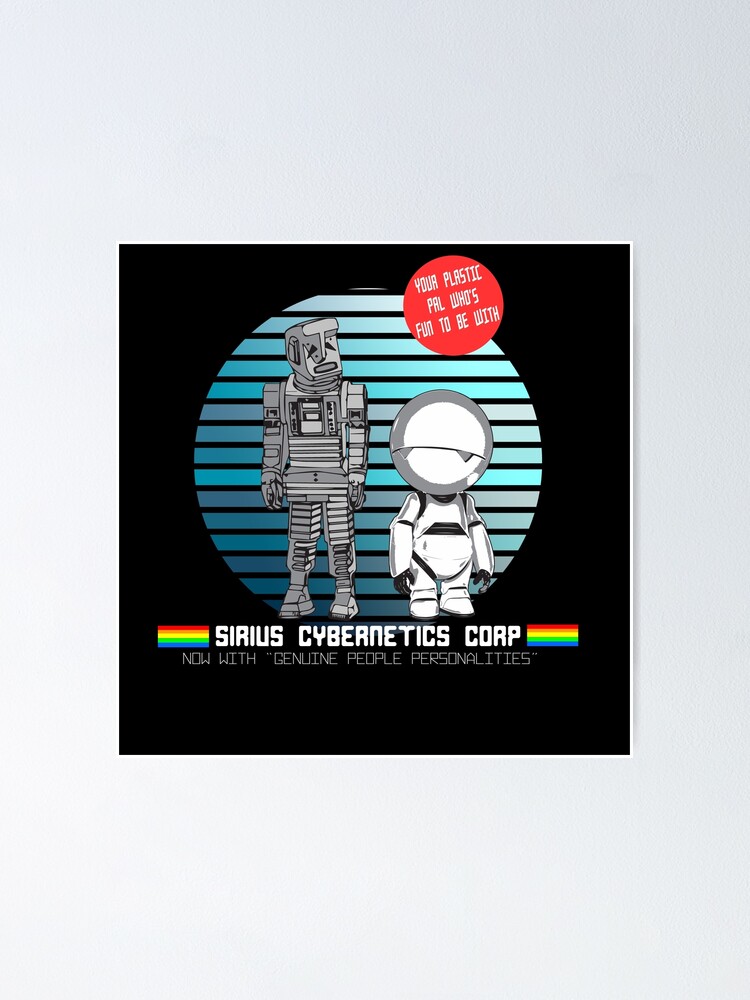 Sirius Cybernetics Corporation Inspired By The Hitchhikers Guide To The Galaxy Poster By Wonkyrobot Redbubble